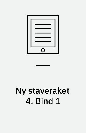 Ny staveraket 4 : morfemer : dansk, elevhæfte. Bind 1