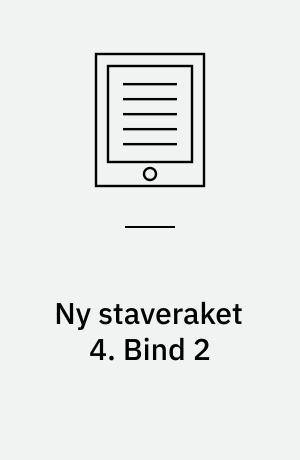 Ny staveraket 4 : morfemer : dansk, elevhæfte. Bind 2