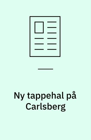 Ny tappehal på Carlsberg