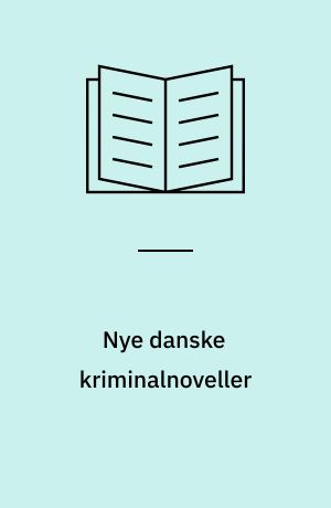 Nye danske kriminalnoveller