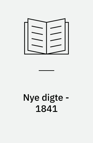 Nye digte - 1841 : reformationskantaten 1839