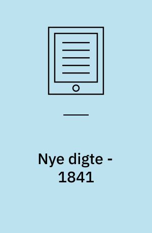 Nye digte - 1841 : reformationskantaten 1839