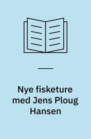 Nye fisketure med Jens Ploug Hansen