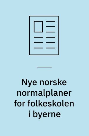 Nye norske normalplaner for folkeskolen i byerne