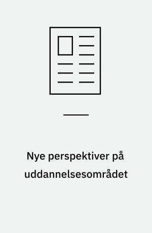 Nye perspektiver på uddannelsesområdet