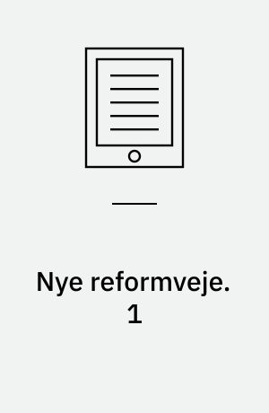 Nye reformveje. 1