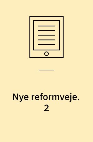 Nye reformveje. 2