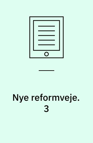 Nye reformveje. 3