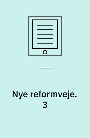 Nye reformveje. 3