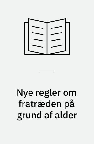 Nye regler om fratræden på grund af alder