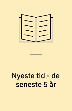 Nyeste tid - de seneste 5 år : Systime's periodeserie 1990'erne