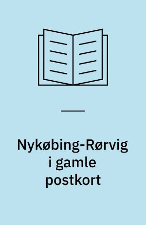 Nykøbing-Rørvig i gamle postkort