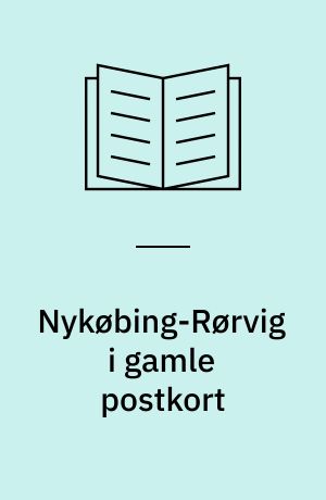 Nykøbing-Rørvig i gamle postkort