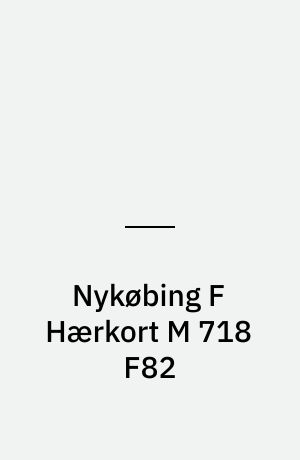 Nykøbing F Hærkort M 718 F82 : Danmark 1:50 000 (2 cm)