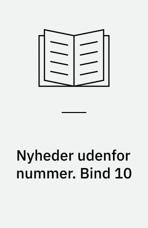 Nyheder udenfor nummer. Bind 10