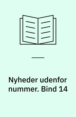 Nyheder udenfor nummer. Bind 14