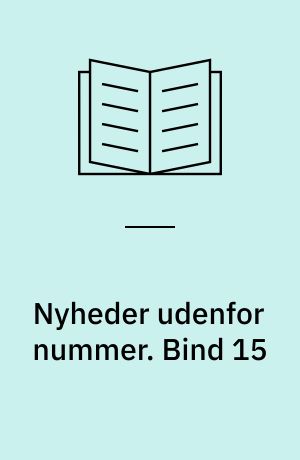Nyheder udenfor nummer. Bind 15