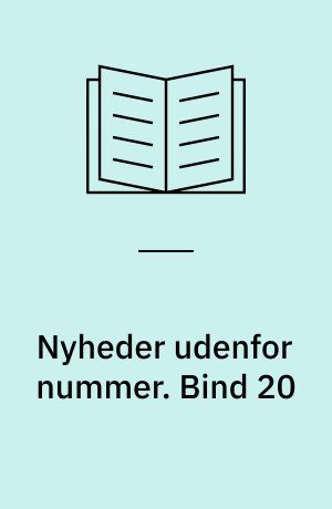 Nyheder udenfor nummer. Bind 20