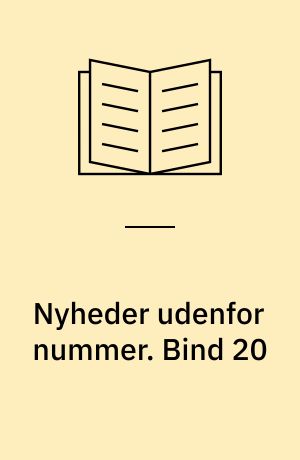 Nyheder udenfor nummer. Bind 20