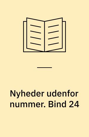 Nyheder udenfor nummer. Bind 24