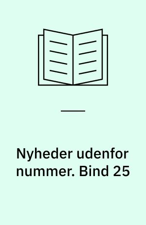 Nyheder udenfor nummer. Bind 25