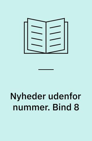 Nyheder udenfor nummer. Bind 8