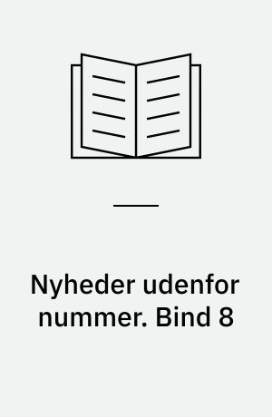 Nyheder udenfor nummer. Bind 8