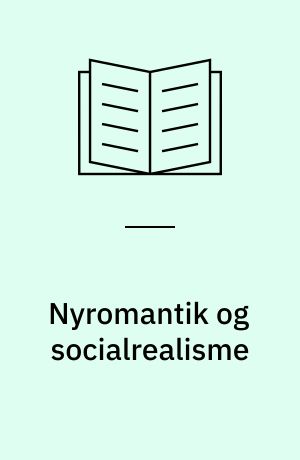 Nyromantik og socialrealisme : systime's periodeserie 1890-1950