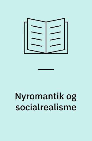 Nyromantik og socialrealisme : systime's periodeserie 1890-1950