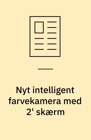 Nyt intelligent farvekamera med 2' skærm : low-cost visionssystem med alsidige egenskaber fx. til produktionsovervågning