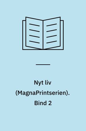 Nyt liv. Bind 2 (Stor skrift)