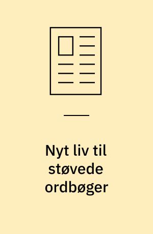 Nyt liv til støvede ordbøger