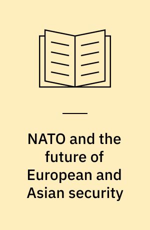 NATO and the future of European and Asian security