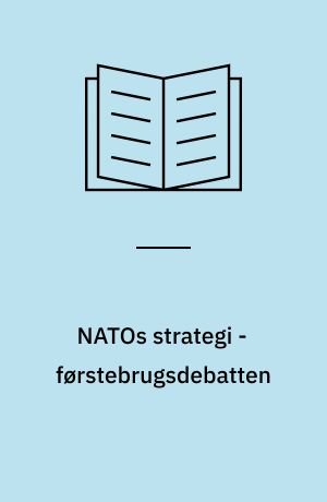 NATOs strategi - førstebrugsdebatten