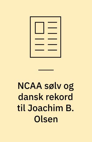 NCAA sølv og dansk rekord til Joachim B. Olsen