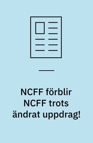 NCFF förblir NCFF trots ändrat uppdrag!