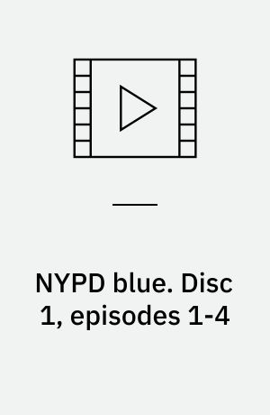 NYPD blue. Disc 1, episodes 1-4