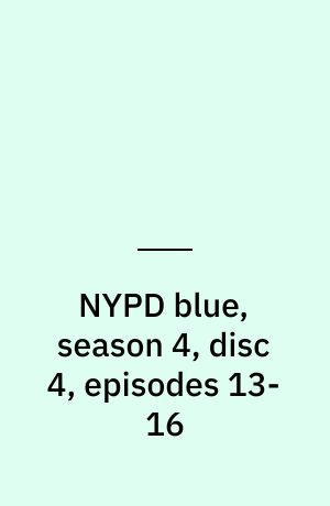 NYPD blue, season 4, disc 4, episodes 13-16