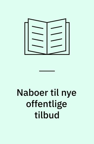 Naboer til nye offentlige tilbud