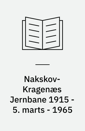 Nakskov-Kragenæs Jernbane 1915 - 5. marts - 1965