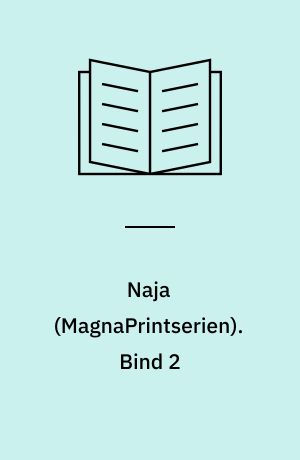 Naja : der var engang en barndom. Bind 2 (Stor skrift)