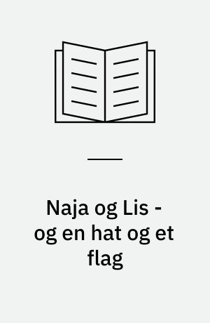 Naja og Lis - og en hat og et flag