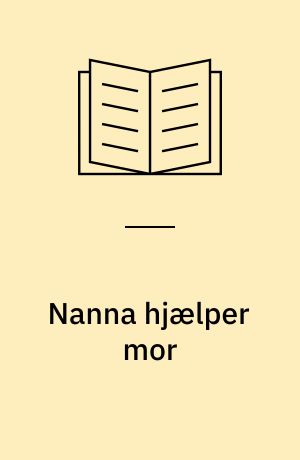 Nanna hjælper mor