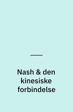 Nash & den kinesiske forbindelse