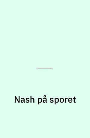 Nash på sporet