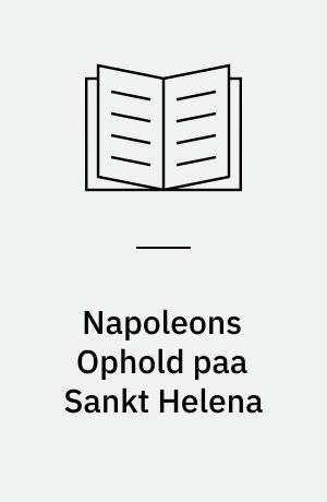 Napoleons Ophold paa Sankt Helena