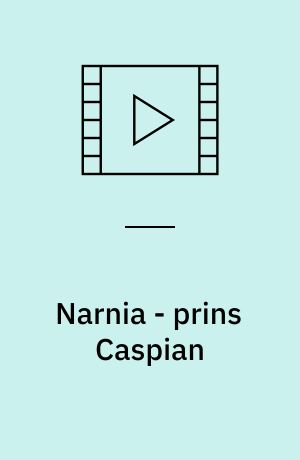 Narnia - prins Caspian