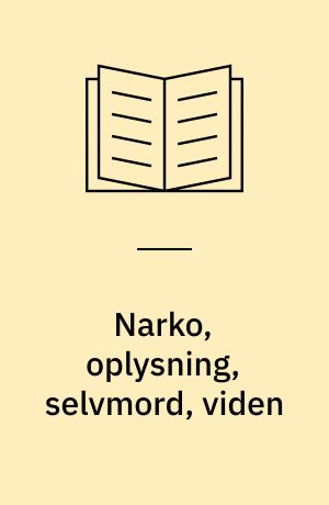Narko, oplysning, selvmord, viden