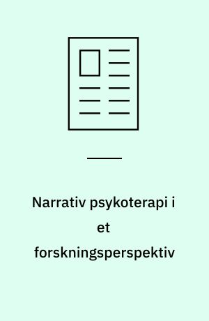 Narrativ psykoterapi i et forskningsperspektiv