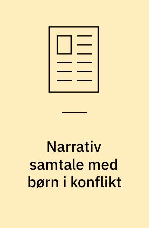 Narrativ samtale med børn i konflikt